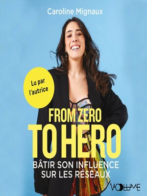 cover image of From zero to hero. Bâtir son influence sur les réseaux